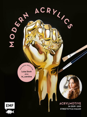cover image of Modern Acrylics – Von Social-Media-Star Luisa Stroh alias isi_carolina